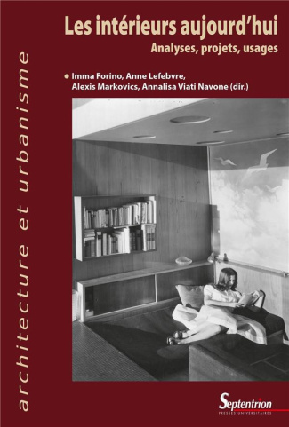 Les intérieurs aujourd'hui. Analyses, projets, usages