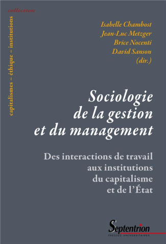 Sociologie de la gestion et du management. Des interactions de travail aux institutions du capitalis