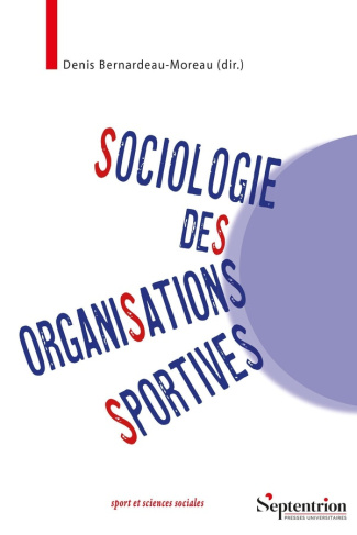 Sociologie des organisations sportives. Une approche pluridimensionnelle