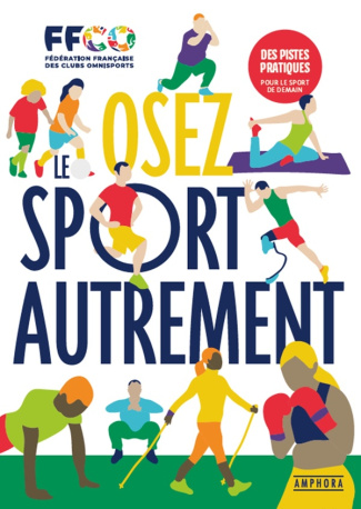 Osez le sport autrement. Regards sur la littératie physique