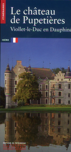 Le château de Pupetières. Viollet-le-Duc en Dauphiné