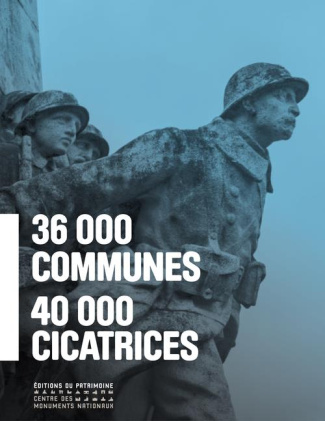 36 000 cicatrices, les monuments aux morts de la grande guerre