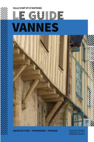 Vannes. Architecture, patrimoine, paysage
