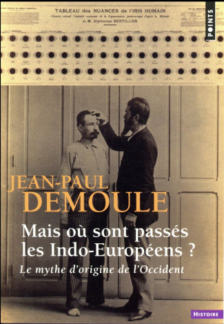 Mais où sont passés les Indo-Européens ? Le mythe d'origine de l'Occident, Edition revue et augmenté