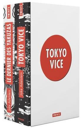 Jake Adelstein coffret 2 volumes. Tokyo vice %3B Le dernier des yakuzas