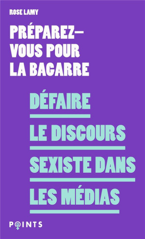 Défaire le discours sexiste dans les médias. Edition actualisée