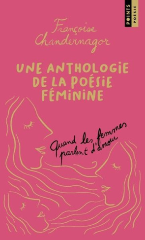 Quand les femmes parlent d'amour. Une anthologie de la poésie féminine, Edition collector
