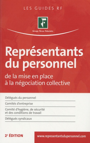 REPRESENTANTS DU PERSONNEL. DE LA MISE EN PLACE A LA NEGOCIATION