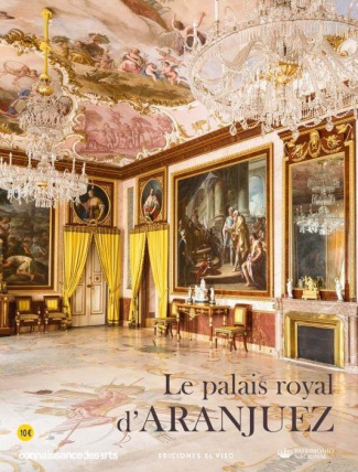 Connaissance des Arts Hors-série N°763 : Le palais royal d'Aranjuez