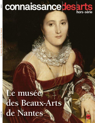Connaissance des Arts Hors-série N° 766 : Musée d'arts de Nantes