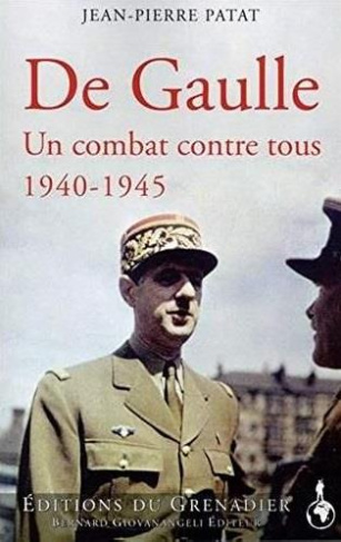 De Gaulle 1940-1945. Un combat contre tous
