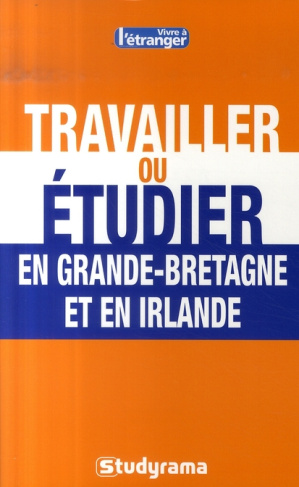Vivre ou travailler en Grande-Bretagne et en Irlande