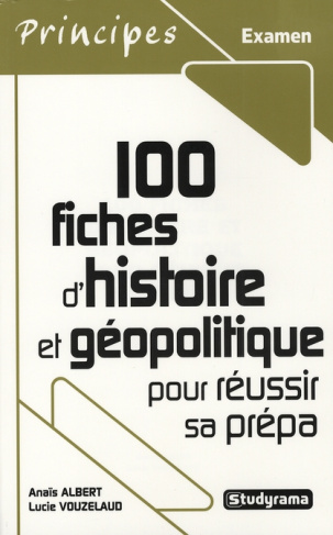 100 fiches d'histoire et géopolitique pour réusir sa prépa