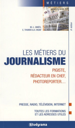 Les métiers du journalisme. 6e édition