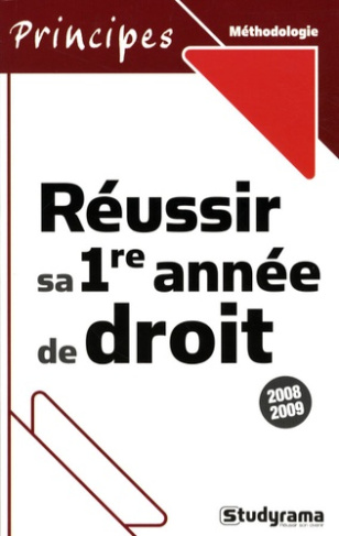 Réussir sa première année de droit. Edition 2008-2009