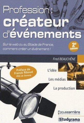 Profession : créateur d'événements. 2e édition