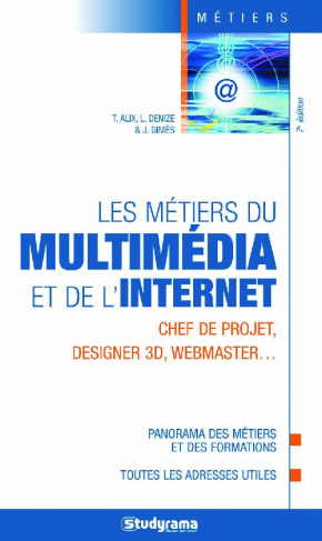 Les métiers du multimédia et de l'Internet