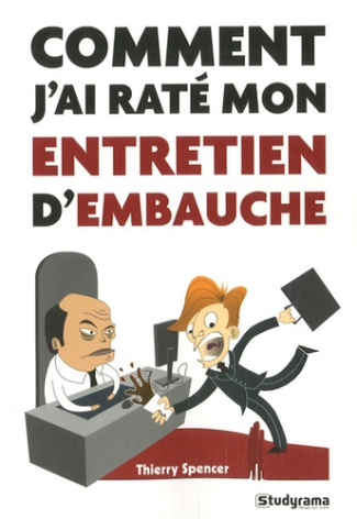 Comment j'ai reté mon entretien d'embauche