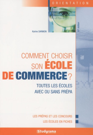 Comment choisir son école de commerce ? 10e édition