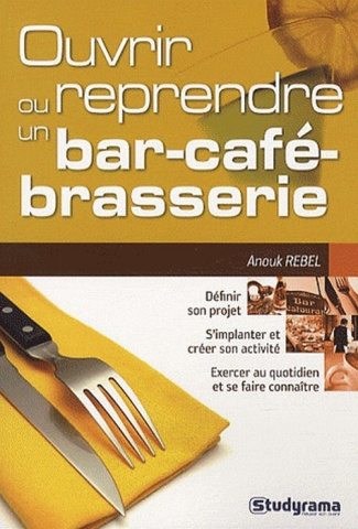 Ouvrir ou reprendre un bar, un café, une brasserie