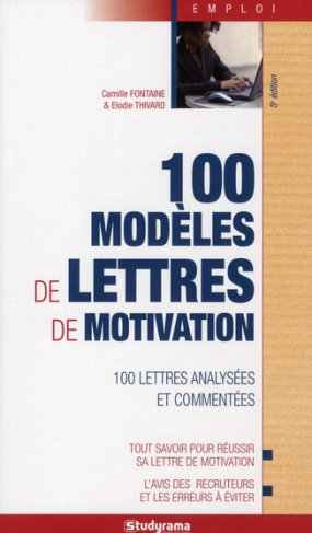 100 modèles de lettres de motivation. 5e édition