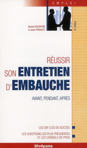 Réussir son entretien d'embauche. 6e édition