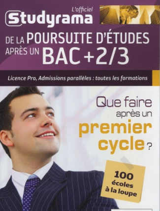 L'officiel studyrama de la poursuite d'études après un bac 2/3. Que faire après un premier cycle ?