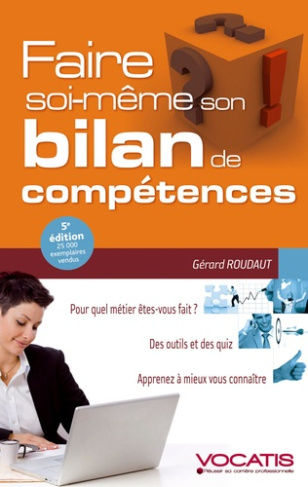 Faire soi-même son bilan de compétences. 5e édition