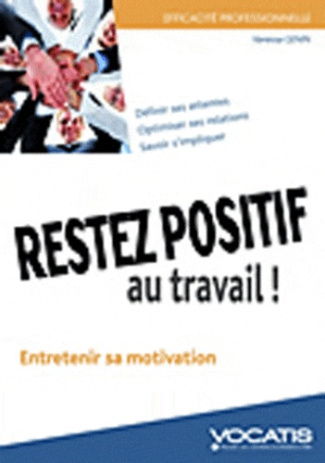 Restez positif au travail !