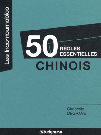 Chinois. 50 règles essentielles