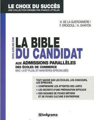 La bible du candidat aux admissions parallèles des écoles de commerce. BAC 3 et plus et Mastères sp