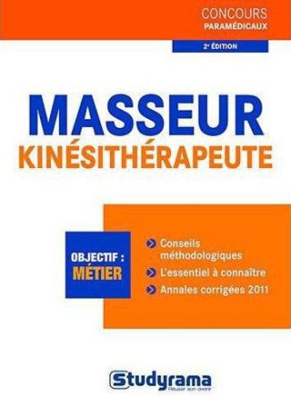 Masseur Kinésithérapeute. 2e édition revue et augmentée