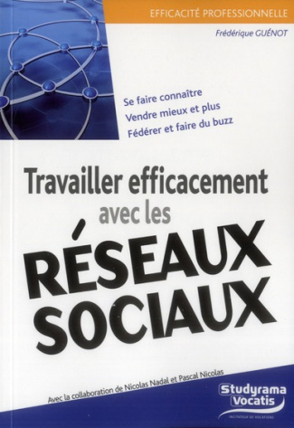 Travailler efficacement avec les réseaux sociaux