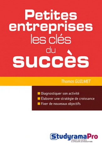 Petites entreprises. Les clés du succès