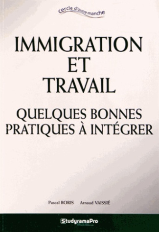 Immigration et travail. Quelques bonnes pratiques à intégrer