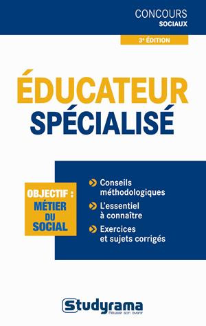 Educateur spécialisé. 5e édition revue et augmentée