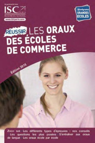 Réussir les oraux des écoles de commerce. Edition 2015