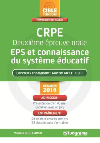 CRPE, deuxième épreuve orale. EPS et connaissance du système éducatif, Edition 2016