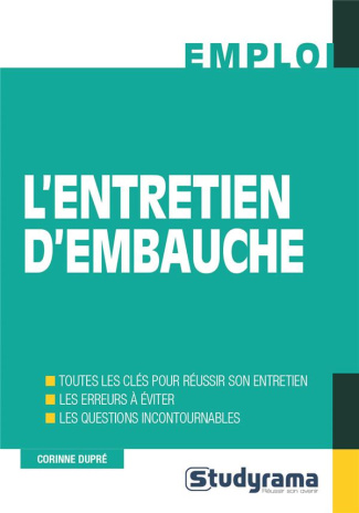 L'entretien d'embauche. Règles capitales