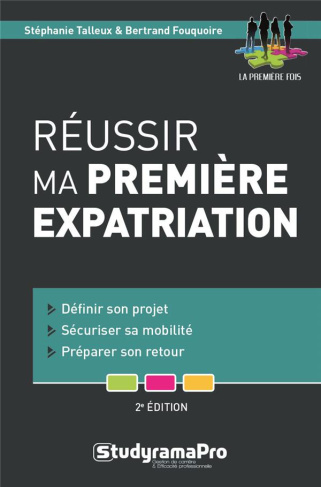 Réussir ma première expatriation. 2e édition