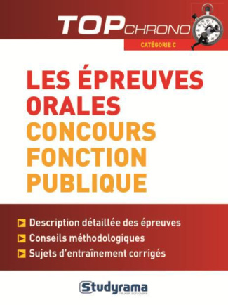 Réussir les épreuves orales. Concours administratifs Catégorie C