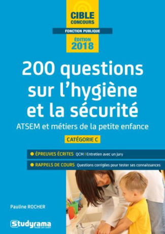 200 questions sur l'hygiène et la sécurité. Concours ATSEM principal de 2e classe, diplômes de la pe