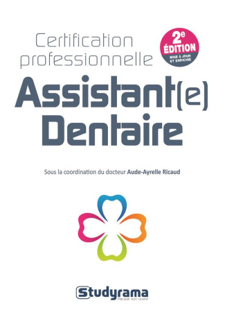 Certification professionnelle assistant(e) dentaire. 2e édition