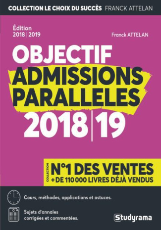 La bible des admissions parallèles. Intégrer les Grandes Ecoles de commerce et de management après u