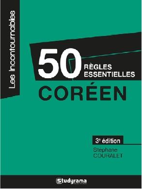 50 règles essentielles Coréen. 3e édition