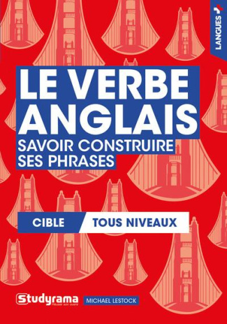 Le verbe anglais. Savoir construire ses phrases, 5e édition revue et corrigée
