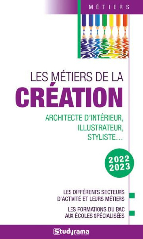 Les métiers de la création. Edition 2022-2023