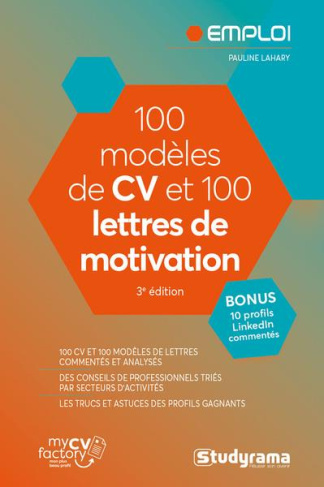 100 modèles de CV et 100 lettres de motivation. 4e édition