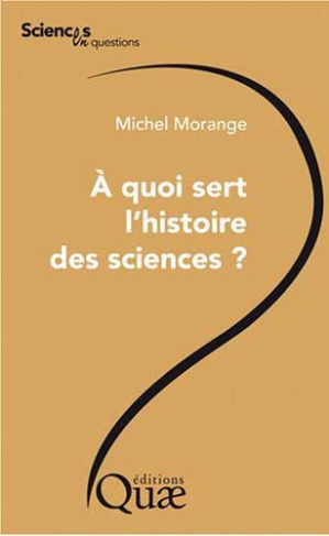 A QUOI SERT L'HISTOIRE DES SCIENCES ?