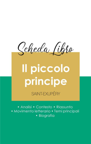 SCHEDA LIBRO IL PICCOLO PRINCIPE DI ANTOINE DE SAINT-EXUPERY (ANALISI LETTERARIA DI RIFERIMENTO E RI